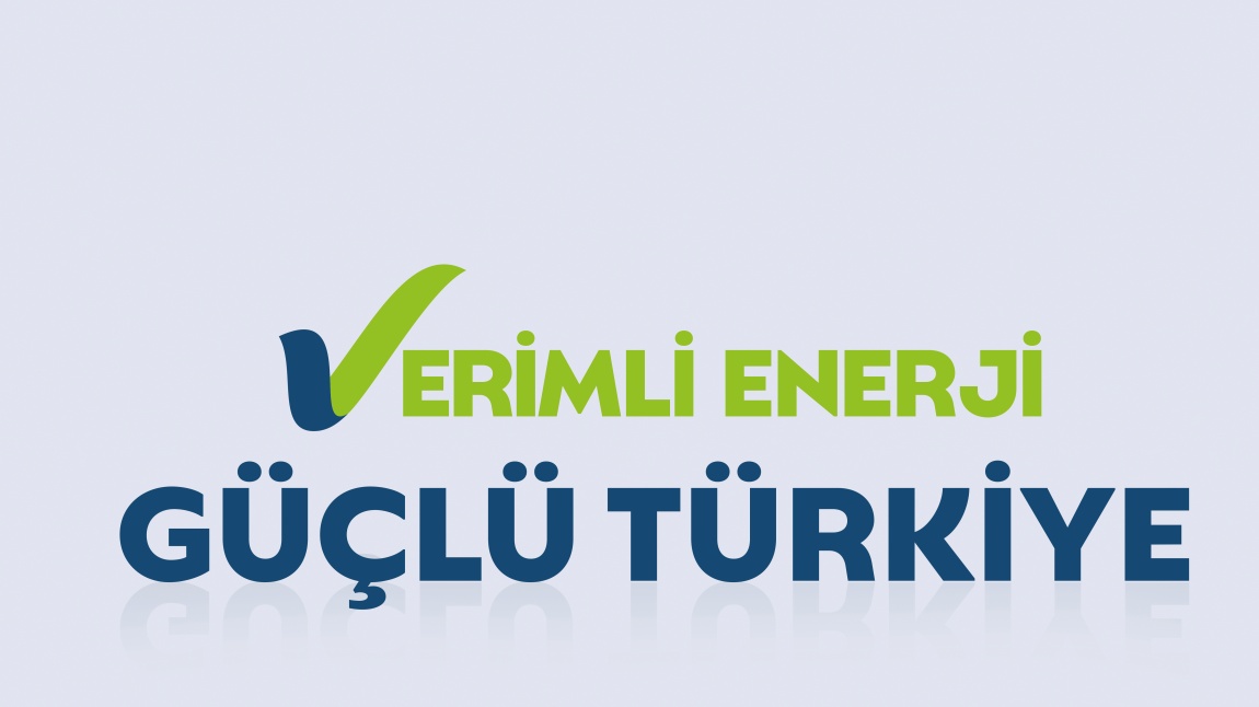 ENERJİ VERİMLİLİĞİ HAFTASI KUTLAMALARI